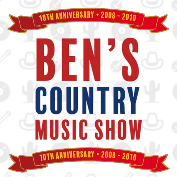 Ben's Country Music Show Week of the 13th August 2018 (10th Anniversary Special – Week 4)