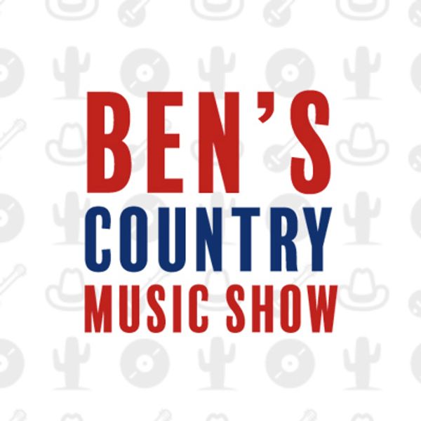 Bens Country Music Show Week of the 18th July 2022